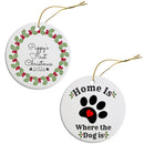 Holiday Fun Christmas Ornaments (Choose from 2 designs: Puppy's First Christmas or Home Is Where The Dog Is)