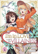 I'm in Love with the Villainess Vol 6 Manga