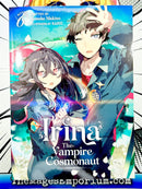 Irina The Vampire Cosmonaut Vol 6 Light Novel