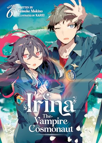 Irina The Vampire Cosmonaut Vol 6 Light Novel