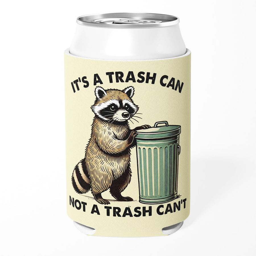 It's a Trash Can Not a Trash Can't Can Cooler