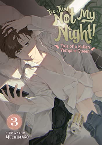 It's Just Not My Night! Tale of a Fallen Vampire Queen Vol 3