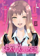 JK Haru Is A Sex Worker in Another World Vol 1