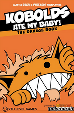 Kobolds Ate My Baby! The Orange Book