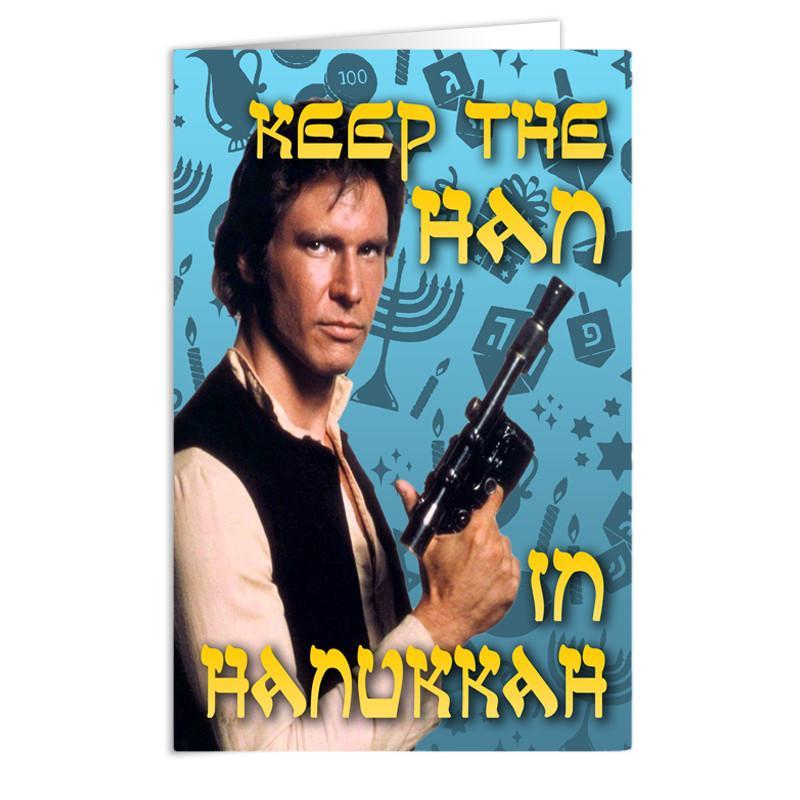 Keep the Han in Hanukkah Greeting Card