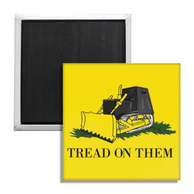 Killdozer Tread on Them Fridge Magnet