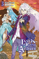 Last Round Arthurs Vol 3 Light Novel