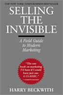 Selling the Invisible: A Field Guide to Modern Marketing
