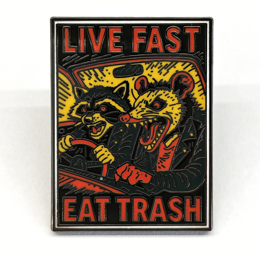 Live Fast Eat Trash Enamel