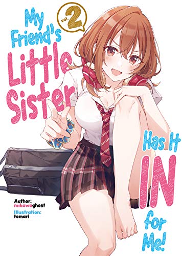 My Friend's Little Sister Has It In For Me! Vol 2
