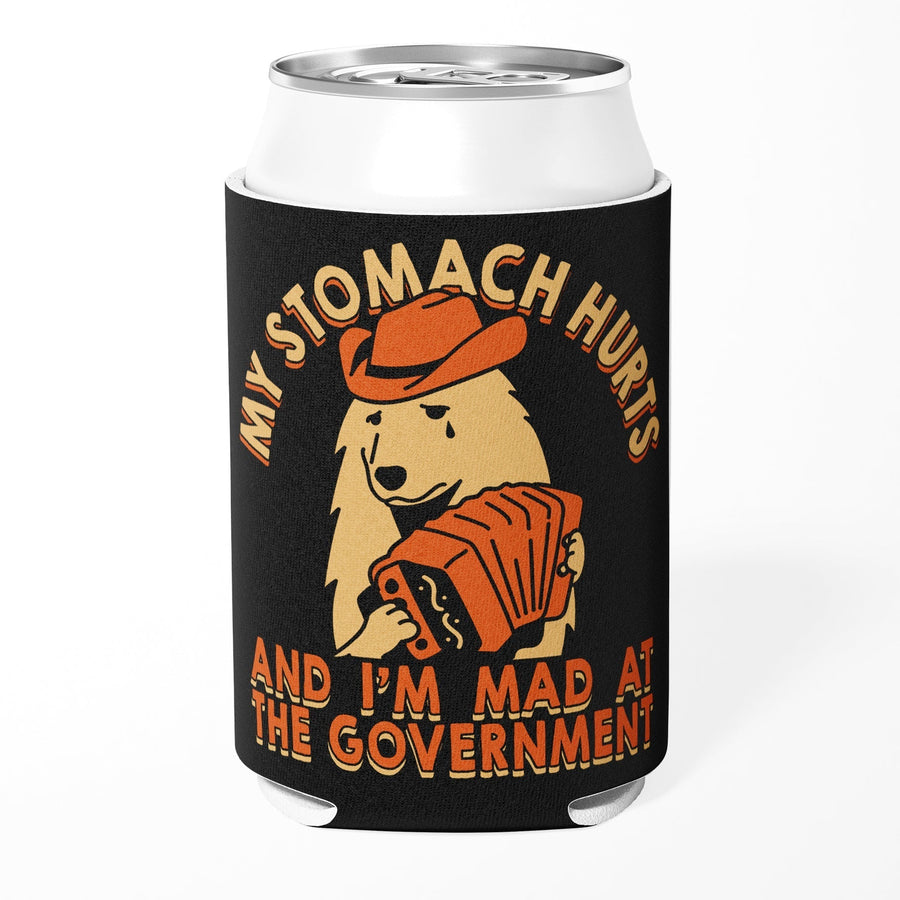 My Stomach Hurts and I'm Mad at the Government Can Cooler