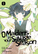 O Maidens in Your Savage Season Vol. 5