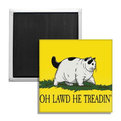 Oh Lawd He Treadin' Fridge Magnet