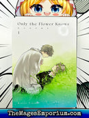 Only the Flower Knows Vol 1