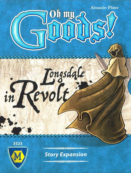 Oh My Goods: Longsdale in Revolt