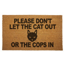 Please Don't Let the Cat Out or the Cops In Door Mat