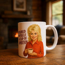 Poured Myself a Cup of Ambition Mug