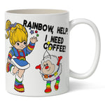 Rainbow Brite "I Need Coffee" Mug