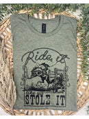 Ride It Like You Stole It Graphic Tee