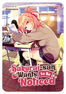 Sakurai-san Wants To Be Noticed Vol 3