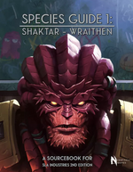 Species Guide 1: Shaktar - Wraithen