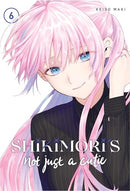 Shikimori's Not Just A Cutie Vol 6