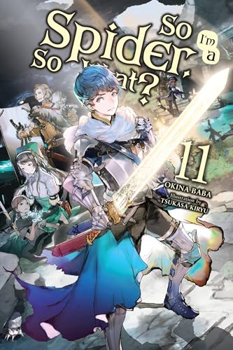 So I'm A Spider, So What? Vol 11 Light Novel