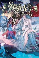 So I'm A Spider, So What? Vol 8 Light Novel