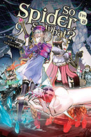 So I'm A Spider, So What? Vol 9 Light Novel