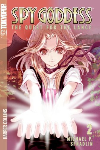 Spy Goddess Vol 2 The Quest for the Lance