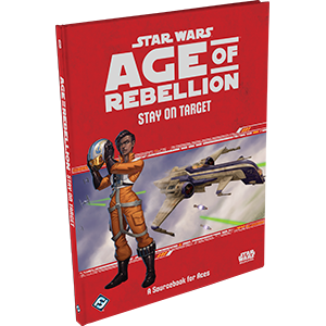 Star Wars: Age of Rebellion: Stay on Target