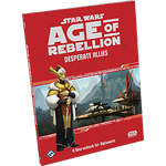 Star Wars: Age of Rebellion: Desperate Allies