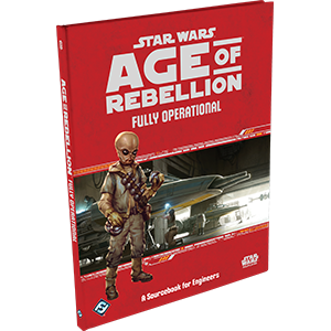 Star Wars: Age of Rebellion: Fully Operational