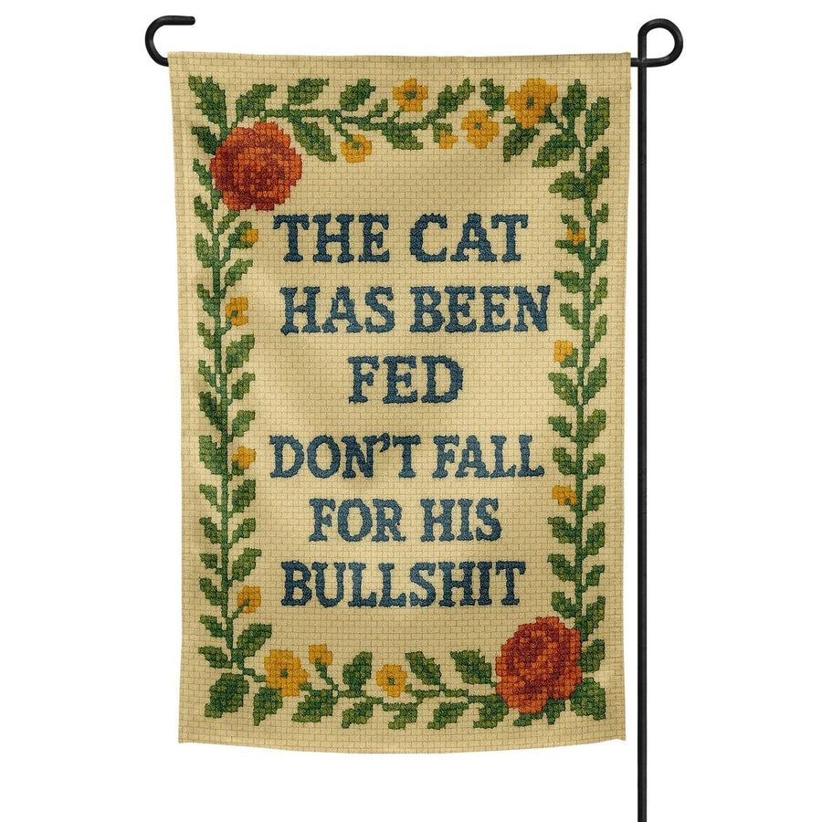 The Cat Has Been Fed Garden Flag