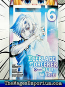 The Iceblade Sorcerer Shall Rule The World Vol 6