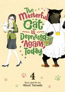 The Masterful Cat is Depressed Again Today Vol 4