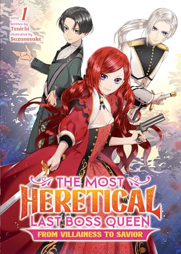 The Most Heretical Last Boss Queen From Villainess to Savior Vol 1 Light Novel