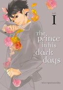 The Prince in His Dark Days Vol 1