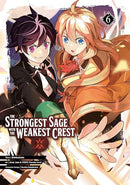 The Strongest Sage with the Weakest Crest Vol 6