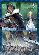 The Unwanted Undead Adventurer Vol 5