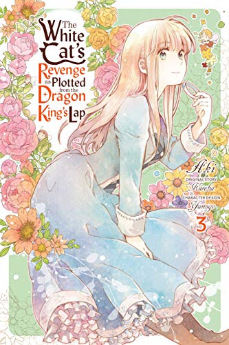 The White Cat's Revenge As Plotted From the Dragon King's Lap Vol 3