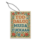 Too-daloo Muda F--kaaa Air Freshener