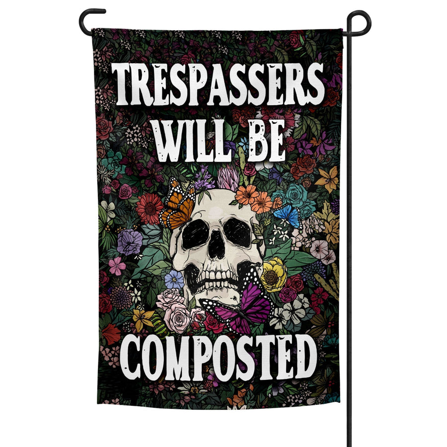 Trespassers Will Be Composted Garden Flag