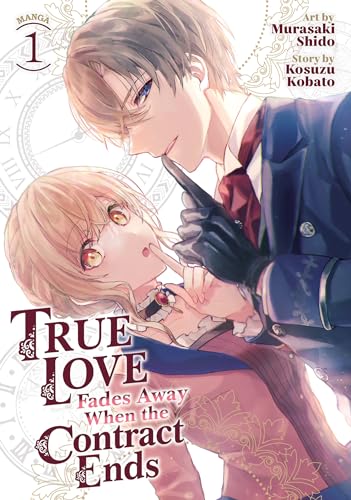 True Love Fades Away Whe the Contract Ends Vol 1 Manga
