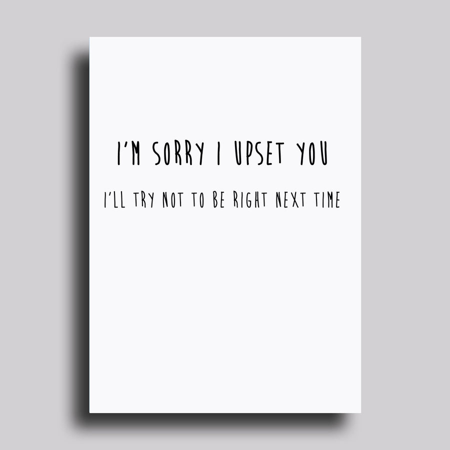 Try Not to Be Right Next Time Apology Card