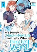 We Swore To Meet in the Next Life and That's When Things Got Weird Vol 1