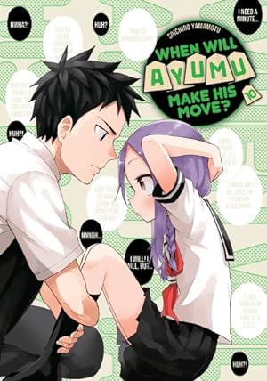 When Will Ayumu Make His Move? Vol 10