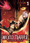 Wicked Trapper Hunter of Heroes Vol 1