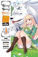 Woof Woof Story I Told You To Turn Me Into A Pampered Pooch Not Fenrir Vol 1