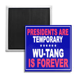 Wu-Tang is Forever Fridge Magnet